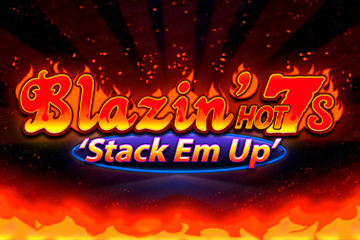 Blazin Hot 7s Stack Em Up
