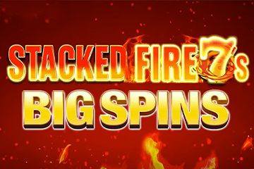 Stacked Fire 7s Big Spin